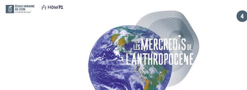 Ecole Urbaine Lyon Mercredi Anthropocene